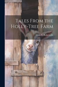 Produktbild: Tales From the Holly-Tree Farm