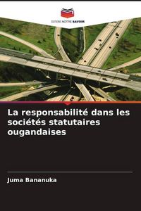 Produktbild: La responsabilit&eacute; dans les soci&eacute;t&eacute;s statutaires ougandaises