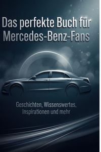 Produktbild: Das perfekte Buch f&uuml;r Mercedes-Benz-Fans