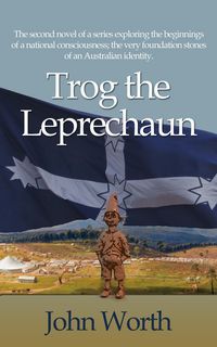 Produktbild: Trog the Leprechaun (The Rise of Australian National Consciousness, #2)