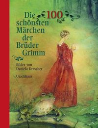Bild vom Artikel Die 100 schönsten Märchen der Brüder Grimm vom Autor Jacob Grimm