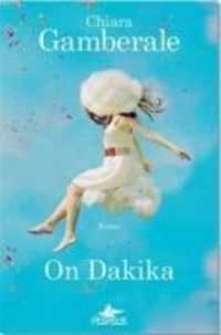 Bild vom Artikel On Dakika vom Autor Chiara Gamberale