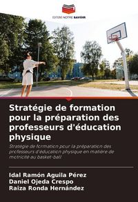 Produktbild: Strat&eacute;gie de formation pour la pr&eacute;paration des professeurs d'&eacute;ducation physique