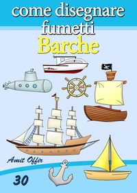 Produktbild: Disegno per Bambini: Come Disegnare Fumetti - Barche
