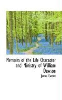 Produktbild: Memoirs of the Life Character and Ministry of William Dawson