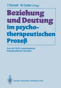 Produktbild: Beziehung und Deutung im psychotherapeutischen Proze&szlig;