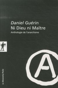 Produktbild: Ni Dieu ni ma&icirc;tre : anthologie de l'anarchisme