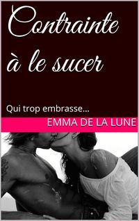 Produktbild: Contrainte &agrave; le sucer
