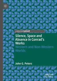 Produktbild: Silence, Space and Absence in Conrad's Works