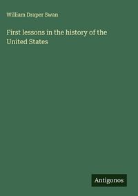 Produktbild: First lessons in the history of the United States