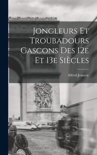 Produktbild: Jongleurs et troubadours gascons des 12e et 13e si&egrave;cles