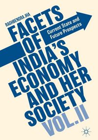 Produktbild: Facets of India's Economy and Her Society Volume II