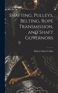 Produktbild: Shafting, Pulleys, Belting, Rope Transmission, and Shaft Governors