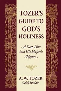 Produktbild: Tozer's Guide to God's Holiness