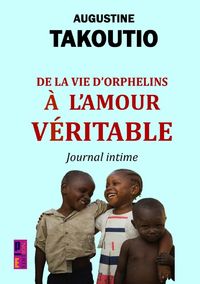 Produktbild: De la vie d'orphelins &agrave; l'amour v&eacute;ritable
