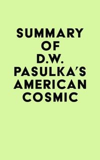 Produktbild: Summary of D.W. Pasulka's American Cosmic