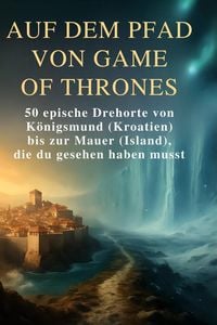 Produktbild: Auf dem Pfad von Game of Thrones