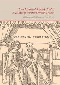 Produktbild: Late Medieval Spanish Studies in Honour of Dorothy Sherman Severin