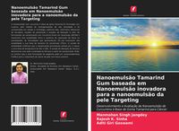 Produktbild: Nanoemuls&atilde;o Tamarind Gum baseada em Nanoemuls&atilde;o inovadora para a nanoemuls&atilde;o da pele Targeting