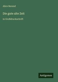 Produktbild: Die gute alte Zeit