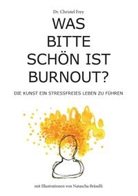 Produktbild: Was bitte sch&ouml;n ist Burnout?