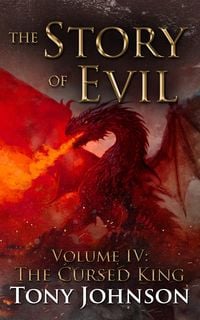 Produktbild: The Story of Evil - Volume IV: The Cursed King