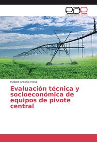 Produktbild: Evaluaci&oacute;n t&eacute;cnica y socioecon&oacute;mica de equipos de pivote central