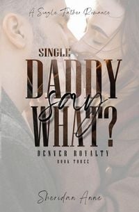 Produktbild: Single Daddy Say What?