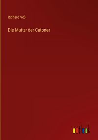 Produktbild: Die Mutter der Catonen