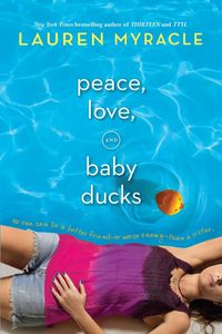 Bild vom Artikel Peace, Love, and Baby Ducks vom Autor Lauren Myracle