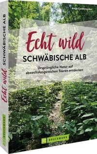 Produktbild: Echt wild &ndash; Schw&auml;bische Alb