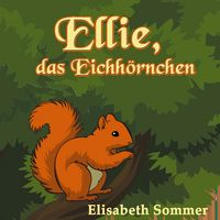 Produktbild: Ellie, das Eichh&ouml;rnchen