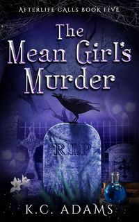 Produktbild: The Mean Girl's Murder (Afterlife Calls, #5)