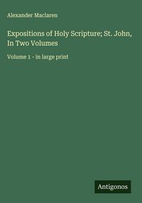 Produktbild: Expositions of Holy Scripture; St. John, In Two Volumes