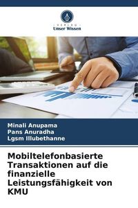 Produktbild: Mobiltelefonbasierte Transaktionen auf die finanzielle Leistungsf&auml;higkeit von KMU