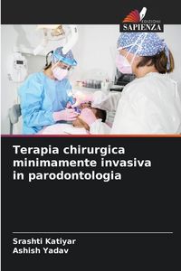 Produktbild: Terapia chirurgica minimamente invasiva in parodontologia