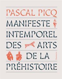 Produktbild: Manifeste intemporel des arts de la pr&eacute;histoire