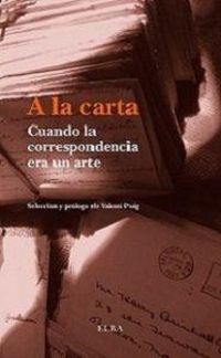 Produktbild: A la carta : cuando la correspondencia era un arte