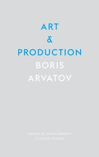 Produktbild: Arvatov, B: Art and Production