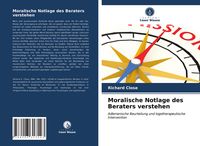 Produktbild: Moralische Notlage des Beraters verstehen