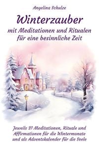 Produktbild: Winterzauber mit Meditationen und Ritualen f&uuml;r eine besinnliche Zeit