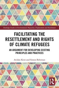 Produktbild: Facilitating the Resettlement and Rights of Climate Refugees