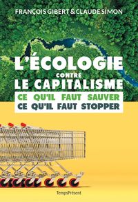 Bild vom Artikel L'écologie contre le capitalisme vom Autor François Gibert