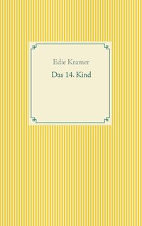 Bild vom Artikel Das 14. Kind vom Autor Edie Kramer