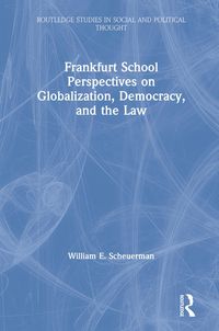 Produktbild: Frankfurt School Perspectives on Globalization, Democracy, and the Law
