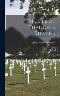 Produktbild: The Life of Thaddeus Stevens