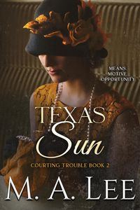 Produktbild: Texas Sun ~ Courting Trouble 2 (Into Death, #10)