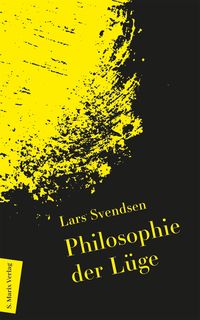 Bild vom Artikel Philosophie der Lüge vom Autor Lars Svendsen