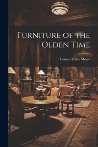 Produktbild: Furniture of the Olden Time
