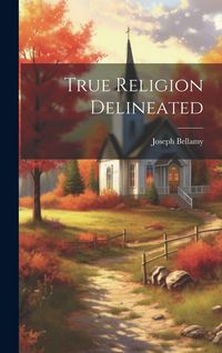 Produktbild: True Religion Delineated